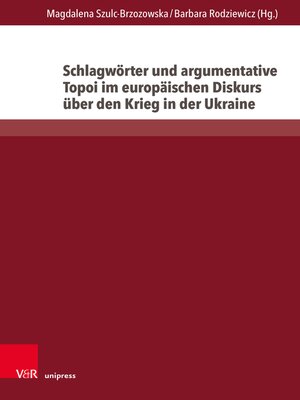 cover image of Schlagwörter und argumentative Topoi im europäischen Diskurs über den Krieg in der Ukraine